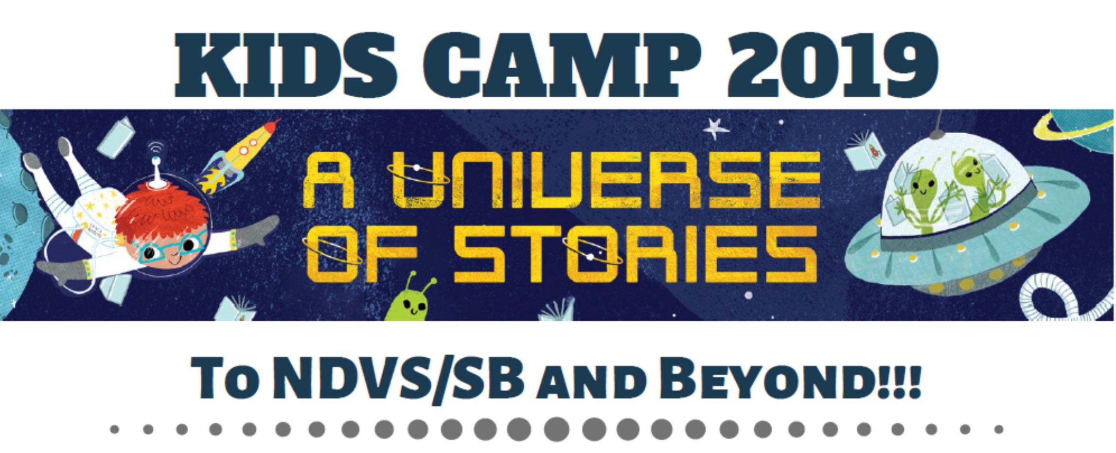 Kids Camp 2019 - A Universe of Stories To NDVS/SB & Beyond!!!